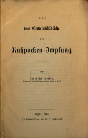 Ueber das Gemeinschädliche der Kuhpocken-Impfung