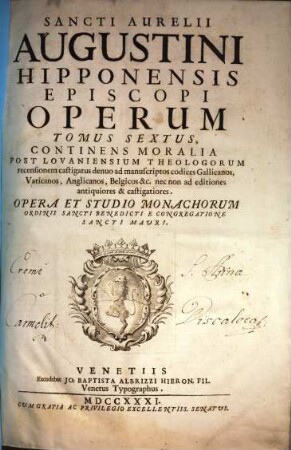 Sancti Aurelii Augustini Hipponensis Episcopi Operum Tomus 1 - 11 : opera et studio monachorum ordinis Sancti Benedicti e congregatione Sancti Mauri, 6. Continens Moralia