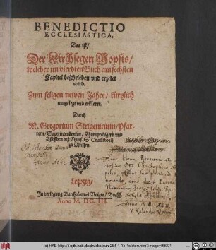 Benedictio Ecclesiastica. Das ist/ Der Kirchsegen Moysis/ welcher im vierdten Buch am sechsten Capitel beschrieben und erzelet wird : Zum seligen Newen Jahre/ kürtzlich ausgelegt und erkleret