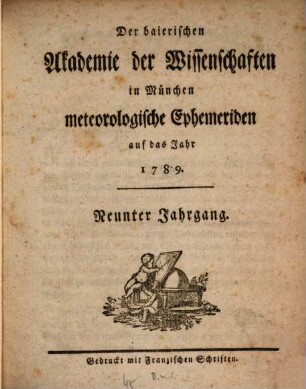 Der Baierischen Akademie der Wissenschaften in München meteorologische Ephemeriden. 9. 1789