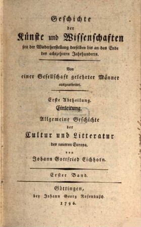 Allgemeine Geschichte der Cultur und Litteratur des neueren Europa. 1,1