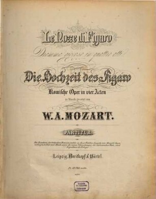 Mozarts Opern, 4. Die Hochzeit des Figaro : kom. Oper in 4 Akten