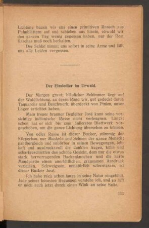 Der Einsiedler im Urwald.