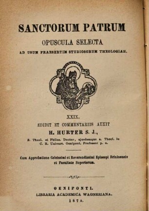 S Joannis Chrysostomi archiepiscopi Constantinopolitani homiliae quinque de incomprehensibili et S. Gregorii Theologi vulgo Nanzianzeni[!] archiepiscopi Constantinopolitani orationes theologicae quinque