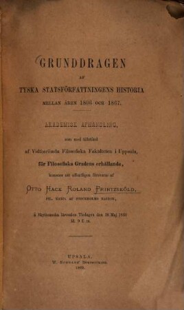 Grunddragen af tyska statsförfattningens historia mellan åren 1806 och 1807 : Akademisk Afhandling. Grundzüge der deutschen Verfassungsgeschichte in den Jahren 1806 u. 1807