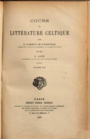 Les Mabinogion, traduits en entier pour la première fois en français, avec un commentaire explicatif et des notes critiques par. J. Loth. 1 = 3