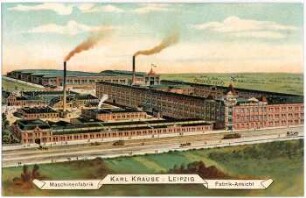 Maschinenfabrik Karl Krause Leipzig : Fabrik-Ansicht