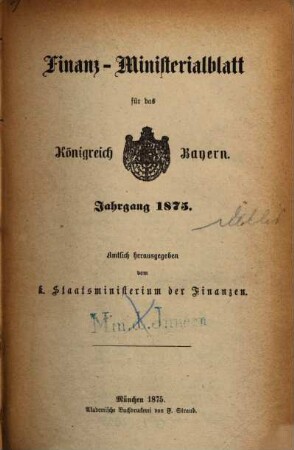 Finanz-Ministerialblatt für das Königreich Bayern. 1875, 1875