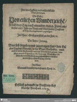Zwo warhafftige und erschröckliche Newe Zeitungen : die Erste: Von etlichen Wunderzeichen, so sich ... zur Neuß in Schlesien begeben ...