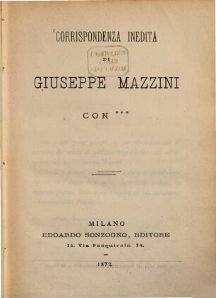 Corrispondenza ínedita di Giuseppe Mazzini con ***