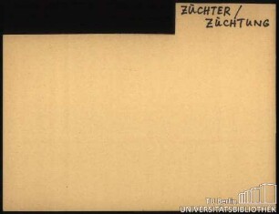 ZÜCHTER; ZÜCHTUNG