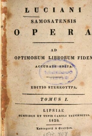 Luciani Samosatensis opera : ad optimorum librorum fidem accurate edita, 1