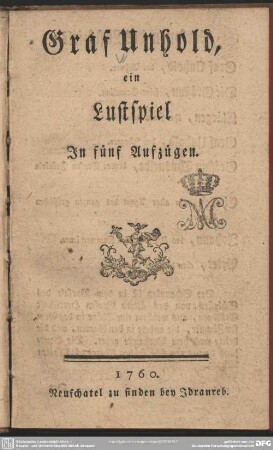 Graf Unhold : ein Lustspiel In fünf Aufzügen