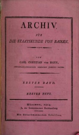 Archiv für die Staatskunde von Baiern. 1,1, [Das Zoll- und Mauth-Wesen in Baiern]