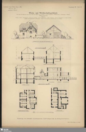 Architekt Const. Wille. Köln a. Rh. Kennwort: "Jan" Angekaufter Entwurf. Wohn- und Wirthschaftsgebäude