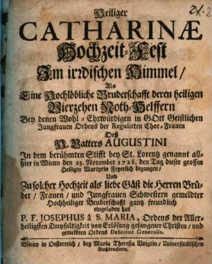 Heiliger Catharinae Hochzeit-Fest im irrdischen Himmel : Als ... den 25. Nov. 1728 ... eingeladen hat