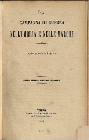 La Campagna di guerra nell' Umbria e nelle Marche : Narrazione militare. Dalla Rivista militare italiana. (Mit Cavour's Porträt und 3 Karten)