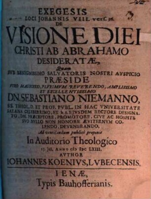 Exegesis loci Johannis VIII, 56, de visione diei Christi, ab Abrahamo desideratae