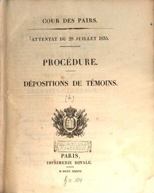 Attentat du 28. Juillet 1835, 4. Procédure. Dépositions de temoins