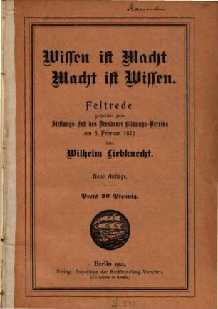 Wissen ist Macht - Macht ist Wissen : Festrede gehalten zum Stiftungsfest des Dresdner Bildungs-Vereins am 5. Februar 1872