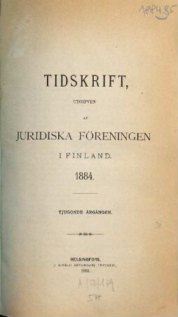 JFT : tidskrift : utgiven av Juridiska Föreningen i Finland. 20. 1884. - 1885