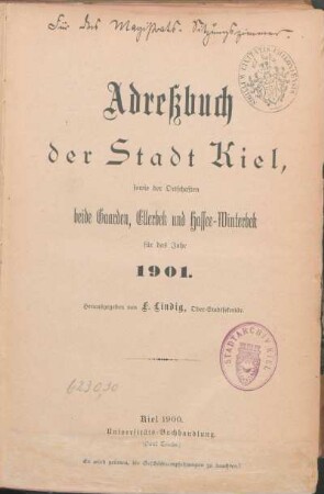 1901: Adreßbuch der Stadt Kiel, sowie der Ortschaften beide Gaarden, Ellerbek und Hassee-Winterbek für das Jahr 1901.