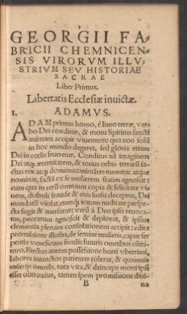 Georgii Fabricii Chemnicensis Virorum Illustrium Seu Historiae Sacrae Liber Primus. Libertatis Ecclesiae invictae.