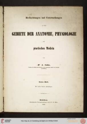 Band 1: Beobachtungen und Untersuchungen aus dem Gebiete der Anatomie, Physiologie und practischen Medicin