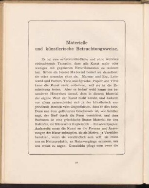 Materielle und künstlerische Betrachtungsweise.