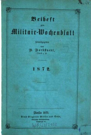 Militär-Wochenblatt. Beiheft : unabhängige Zeitschr. für d. dt. Wehrmacht. 1872, 1872