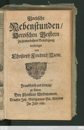 Poetische Nebenstunden : Heroischen Geistern Zu sonderbahrer Belustigung