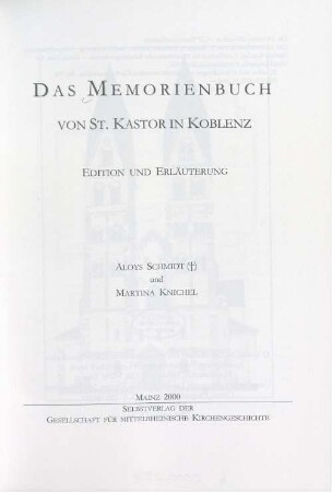 Das Memorienbuch von St. Kastor in Koblenz : Edition und Erläuterung