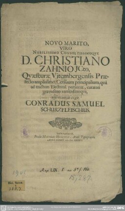Novo marito, viro nobilissimo ... Christiano Zahnio Icto, Quaesturae Vitembergensis Praefecto
