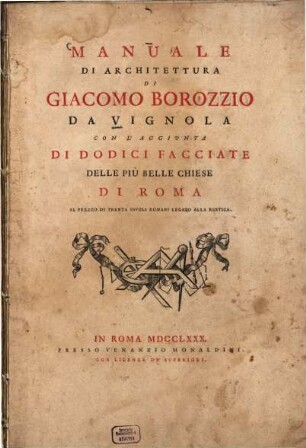 Manuale di Architettura : con l'aggiunta di 12 facciate delle piu belle chiese di Roma