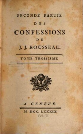 Les confessions de J. J. Rousseau : Suivies Des Rêveries Du Promeneur Solitaire, 3