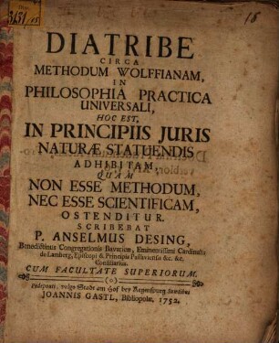 Diatribe Circa Methodum Wolffianam, In Philosophia Practica Universali : Hoc Est, In Principiis Juris Naturæ Statuendis Adhibitam, Quam Non Esse Methodum, Nec Esse Scientificam, Ostenditur