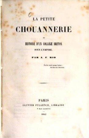 La petite Chouannerie, où histoire d'un collége Breton sous l'empire