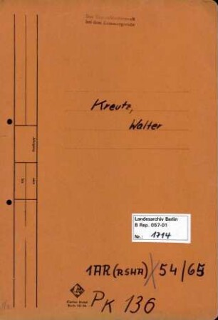 Personenheft Walter Kreutz (*04.05.1900), Kriminalsekretär