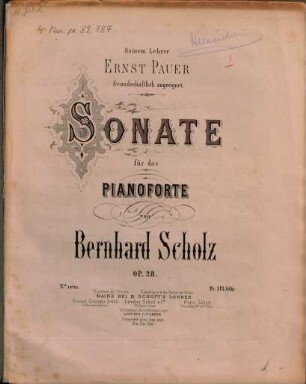 Sonate : für das Pianoforte ; Op. 28 ; seinem Lehrer Ernst Pauer freundschaftlich zugeeignet