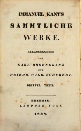 Sämmtliche Werke, 3. Prolegomena zu einer jeden künftigen Metaphysik, die als Wissenschaft wird auftreten können und Logik