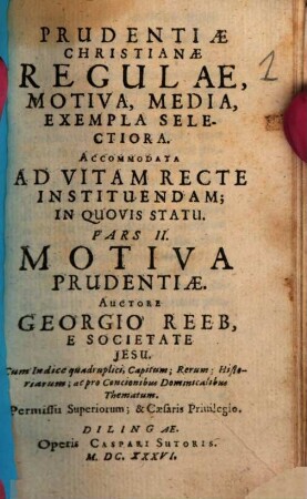 Prudentiæ Christianæ Regulae, Motiva, Media, Exempla Selectiora : Accommodata Ad Vitam Recte Instituendam; In Quovis Statu, 2. Motiva Prudentiæe