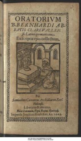 Oratorium B. Bernhardi Abbatis Clarevallensis Latino-germanicum : Ex scriptis eius collectum