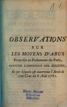 Observations sur le moyens d'abus proposés au Parlement de Paris contre l'institut des Jesuites