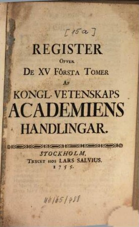 Kungliga Svenska Vetenskapsakademiens handlingar. 15,[a]. 1755