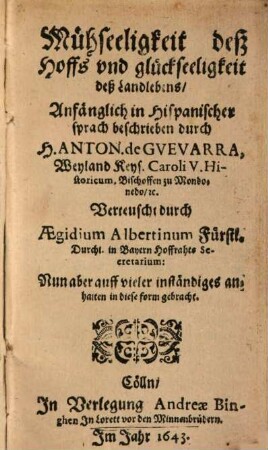 Mühseeligkeit deß Hoffs und glückseeligkeit deß Landlebens