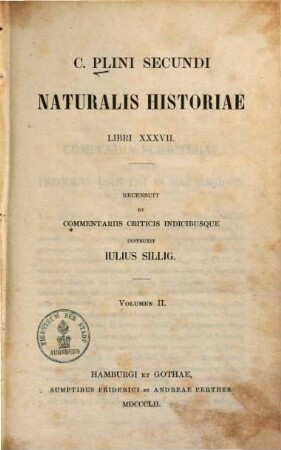 C. Plini Secundi Naturalis historiae libri XXXVII : libri XXXVII. 2