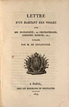 Lettre d'un habitant des Vosges sur MM. Buonaparte, de Chateaubriand, Grégoire, Barruel, etc.