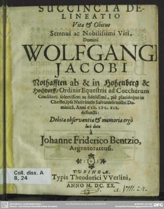 Succincta delineatio vitae & obitus strenui ac nobilisimi viri domini Wolfgangi Jacobi Nothafften ab & in Hohenberg & Hochdorff ...