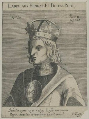 Bildnis des Ladislaus Hungar. et Bohem. Rex