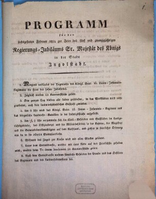 Programm zur Feyer des 25jährigen Regierungs-Jubiläums Sr. Majestät des Königs in Ingolstadt